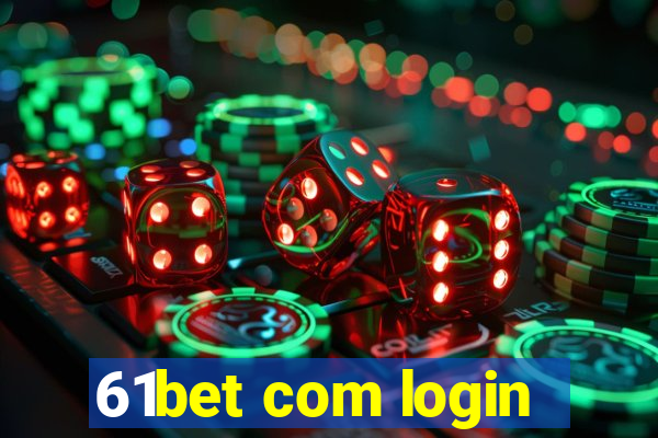 61bet com login